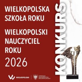 Wielkopolska Szkoła Roku i Wielkopolski Nauczyciel Roku